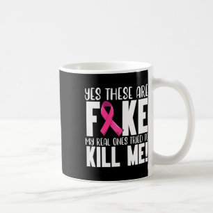 Mug Oui Ce Sont De Faux Mois De Sensibilisation Au Can