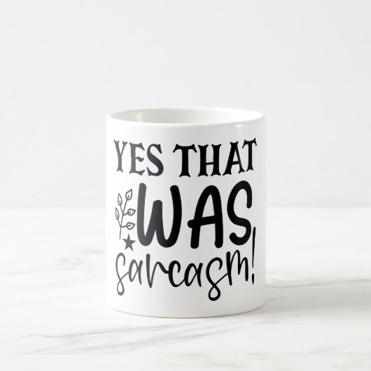 Mug Oui C'Était Sarcasme Drôle Citation Sassy Humour (Centre)