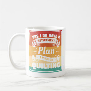 Mug Oui, j'ai un plan de retraite, je prévois de faire