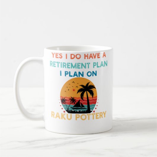 Mug Oui, j'ai un plan de retraite Poterie Raku Hommes (Gauche)