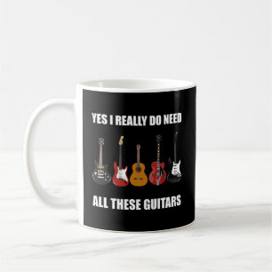 Mug Oui J'Ai Vraiment Besoin De Tous Ces Guitares Guit