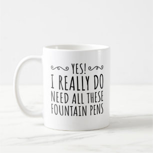 Mug Oui! J'Ai Vraiment Besoin De Tous Ces Stylos Fonta