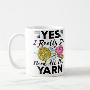Mug Oui, j'ai vraiment besoin de tout ce fil à tricote