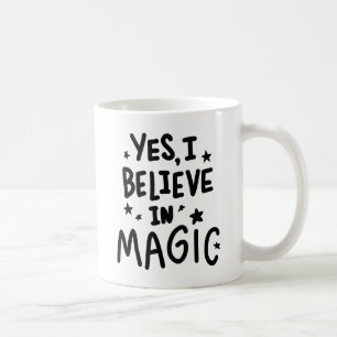 Mug Oui je crois en la magie