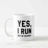 Mug Oui, Je Ne Suis Plus Patient. (Gauche)