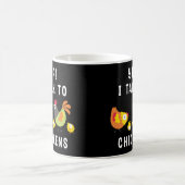 Mug Oui, Je Parle Aux Poulets (Centre)