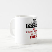 Mug Oui, je suis médecin non je ne vous diagnostiquera (Devant gauche)