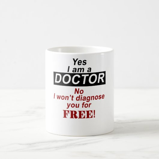 Mug Oui, je suis médecin non je ne vous diagnostiquera (Centre)
