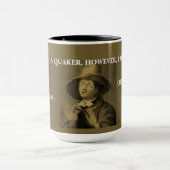 Mug Oui, je suis Quaker, cependant... (Centre)