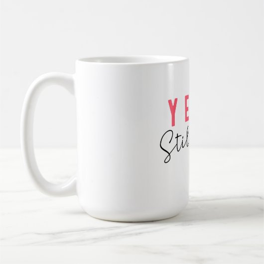 Mug Oui, je suis toujours célibataire (Gauche)