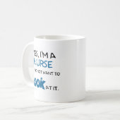 Mug OUI, je suis UNE INFIRMIÈRE - NON, JE NE VEUX PAS (Devant gauche)
