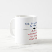 Mug "Oui, l'anglais peut être bizarre. Ça peut être so (Devant gauche)