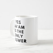 Mug Oui Ma'am Est La Seule Réponse (Devant gauche)