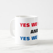 Mug Oui nous pouvons et oui nous l'avons fait! -Mug (Devant gauche)