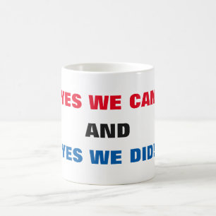 Mug Oui nous pouvons et oui nous l'avons fait! -Mug