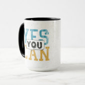 Mug Oui, vous pouvez (Devant gauche)
