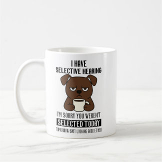 Mug Ouïe Sélective – Humour de Café de Chien Brun Grin