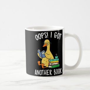 Mug Oups j'ai eu un autre livre lecteur drôle d'oie