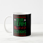 Mug Our Team Sleighs Christmas Reindeers Santa's  (Gauche)