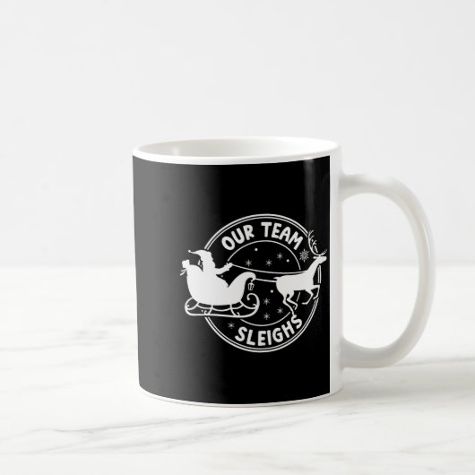 Mug Our Team Sleighs Christmas Reindeers Santa's Long  (Droite)