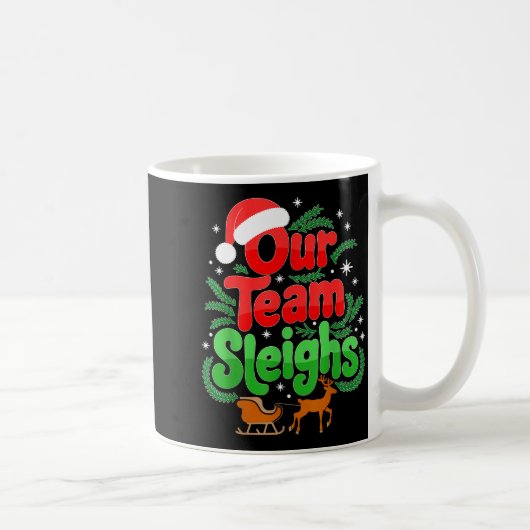 Mug Our Team Sleighs Christmas Reindeers Santa's Worke (Droite)