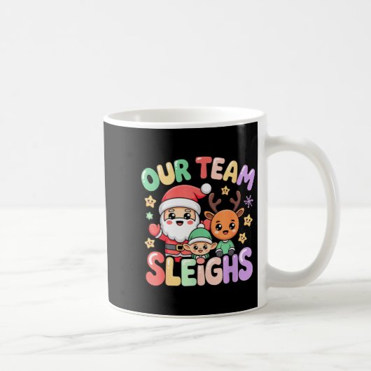 Mug Our Team Sleighs Christmas Santa And Xmas Party Sq (Droite)