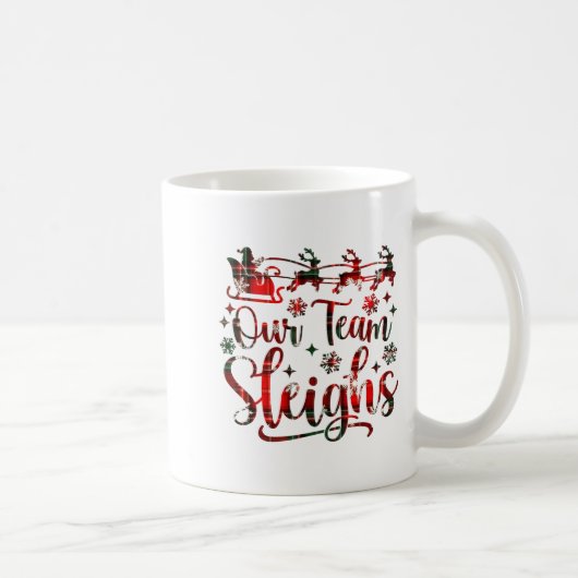 Mug Our Team Sleighs Christmas Santa Reindeers Office (Droite)