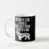 Mug Outside Of A Dog A Book Is Man's Friend Apparel (Gauche)