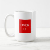 Mug "OVER IT" Statement Graphic Tee Design (Gauche)