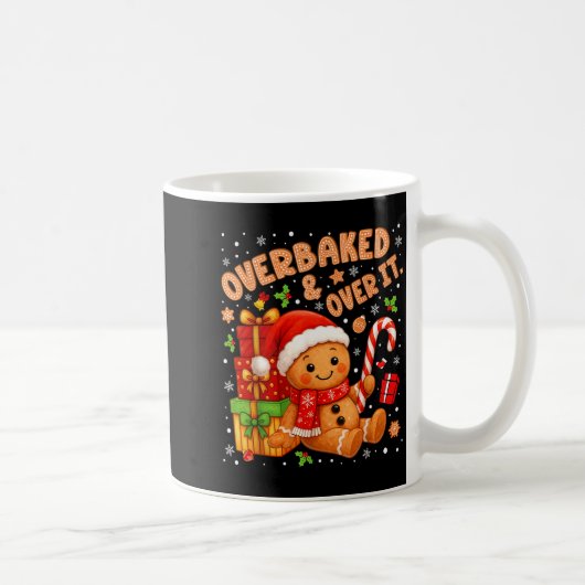 Mug Overbaked And Over It Christmas Cookies Gingerbrea (Droite)