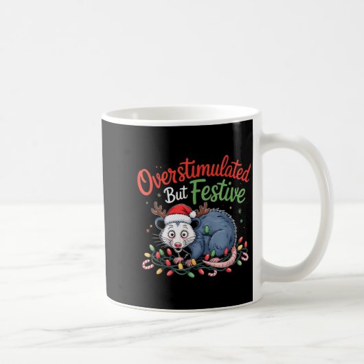 Mug Overstimulated But Festive Funny Christmas Ossum U (Droite)