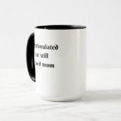 Mug overstimulated but still a good mom (Devant gauche)