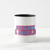 Mug Overthink and Oversleep Funny (Centre)