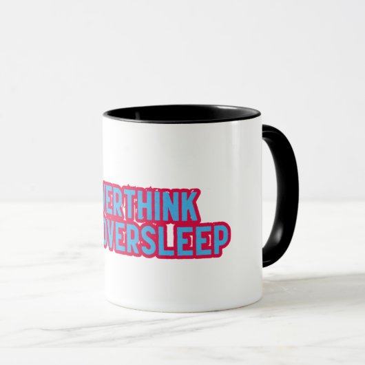 Mug Overthink and Oversleep Funny (Devant droit)