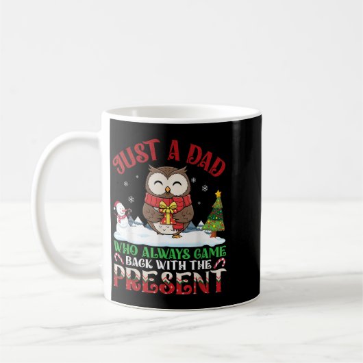 Mug Owl Dad Who Always Came Back With The Present Chri (Gauche)