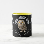 Mug Owl : Et Juste À Qui Pensez-Vous Parler ? (Centre)