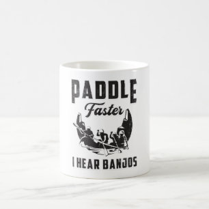 Mug Paddle Plus vite J'entends Banjos Canoë Bateau Bat