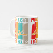 Mug Pagayer Plus Vite J'Entends Des Banjos En Radeau (Devant gauche)