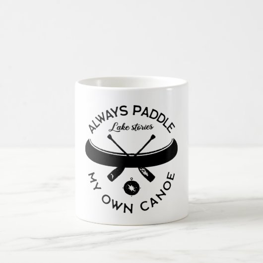 Mug Pagayer toujours mon propre canot (Centre)