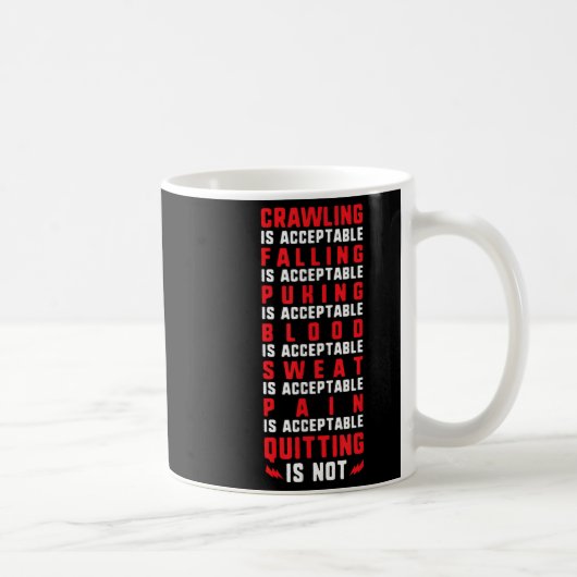 Mug Pain Is Acceptable - Quitting Is Not - Gym Shirts (Droite)