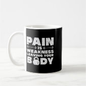 Mug Pain Is Weakness Leaving Your Body Gym Workout Men (Gauche)