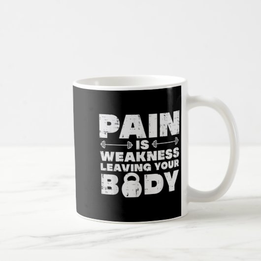 Mug Pain Is Weakness Leaving Your Body Gym Workout Men (Droite)
