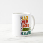 Mug PAIX Placez Chaque Colère Soigneusement Ailleurs (Devant droit)