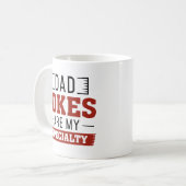 Mug Papa Blagues Sont Ma Spécialité (Devant gauche)