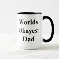 Papa de "Okayest" des mondes