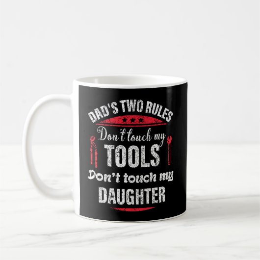 Mug Papa Deux Règles Ne Touchez Pas Mes Outils Ne Touc (Gauche)