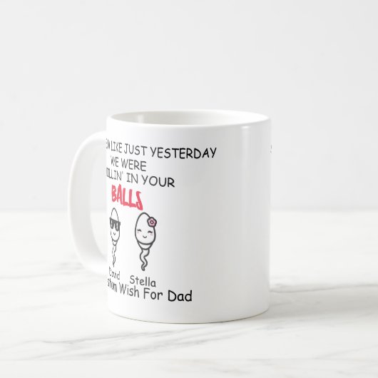 Mug Papa Drôle Sperm Hier, On Chilling Dans Ta Boule (Devant gauche)