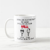 Mug Papa Drôle Sperm Hier, On Chilling Dans Ta Boule (Gauche)