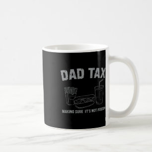 Mug Papa Impôt S'assurer que ce n'est pas Poison Fête 