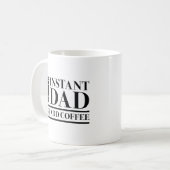 Mug Papa Instant Juste Ajouter Du Café (Devant gauche)